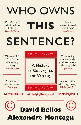 Who Owns This Sentence?: A History of Copyrights and Wrongs