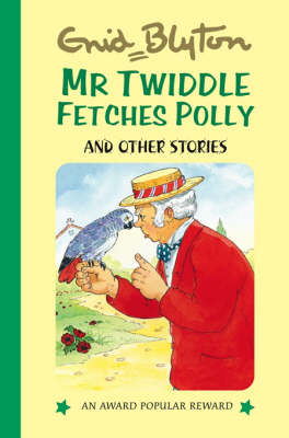 Mr Twiddle Fetches Polly and Other Stories
