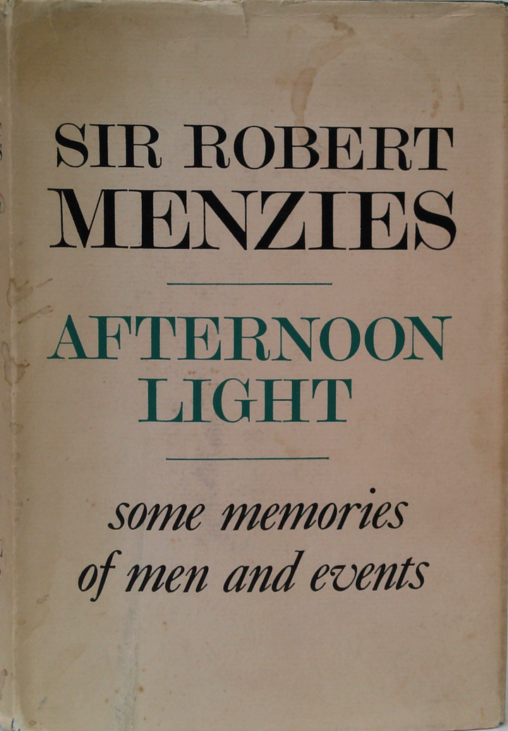 Afternoon Light: Some Memories Of Men And Events