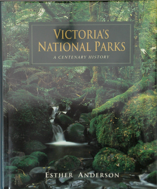 Victoria's National Parks: A Centenary History