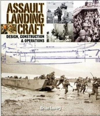Assault Landing Craft: Design, Construction & Operations