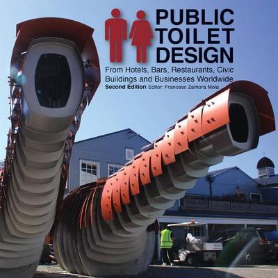 Public Toilet Design: From Hotels, Bars, Restaurants, Civic Buildings