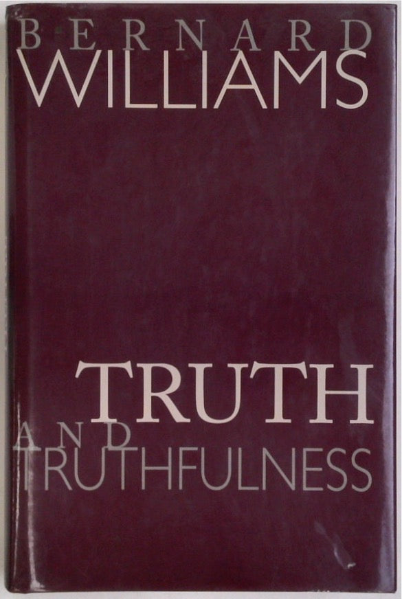 Truth and Truthfulness: An Essay in Genealogy