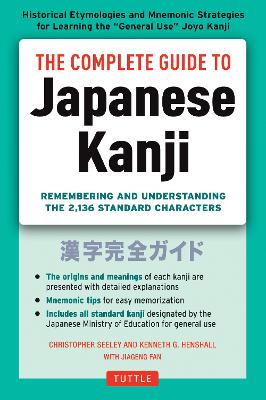 The Complete Guide to Japanese Kanji: (JLPT All Levels) Remembering
