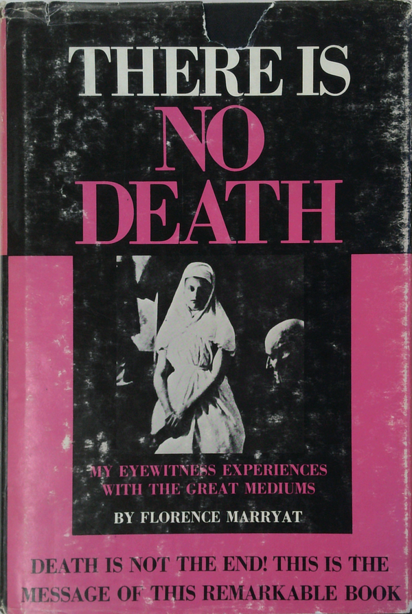 There Is No Death: My Eyewitness Experiences With The Great Mediums