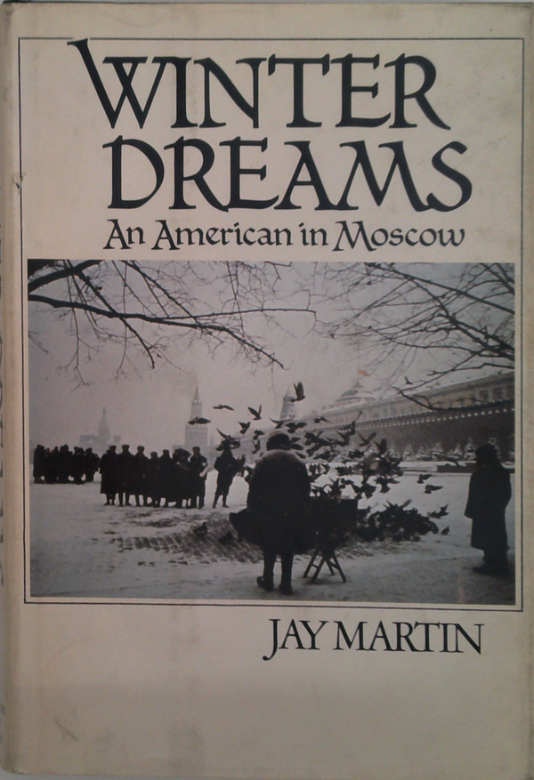 Winter Dreams: An American In Moscow