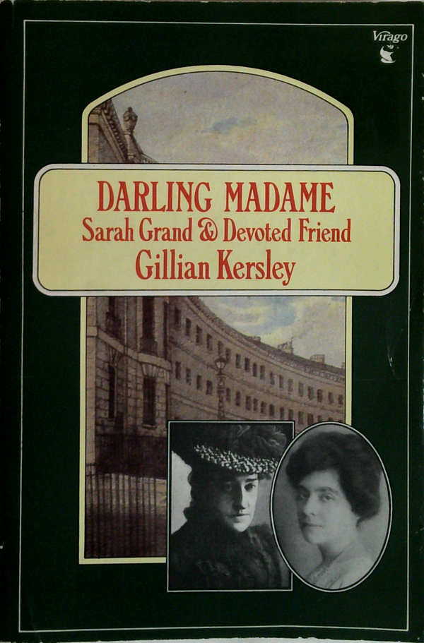 Darling Madame: Sarah Grand & Devoted Friend