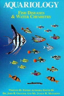 Aquariology:Fish Diseases and Water Chemistry
