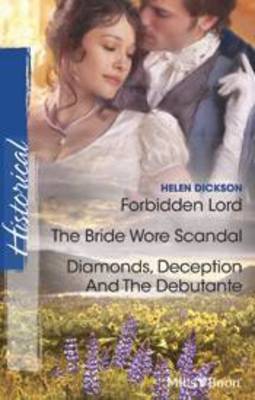 Forbidden Lord / The Bride Wore Scandal / Diamonds, Deception And The