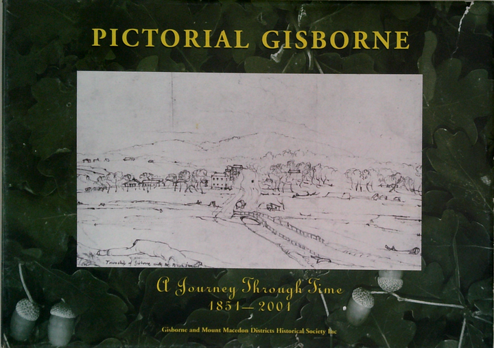 Pictorial Gisborne: A Journey Through Time 1854-2001