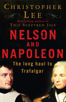 Nelson and Napoleon: The Long Haul to Trafalgar