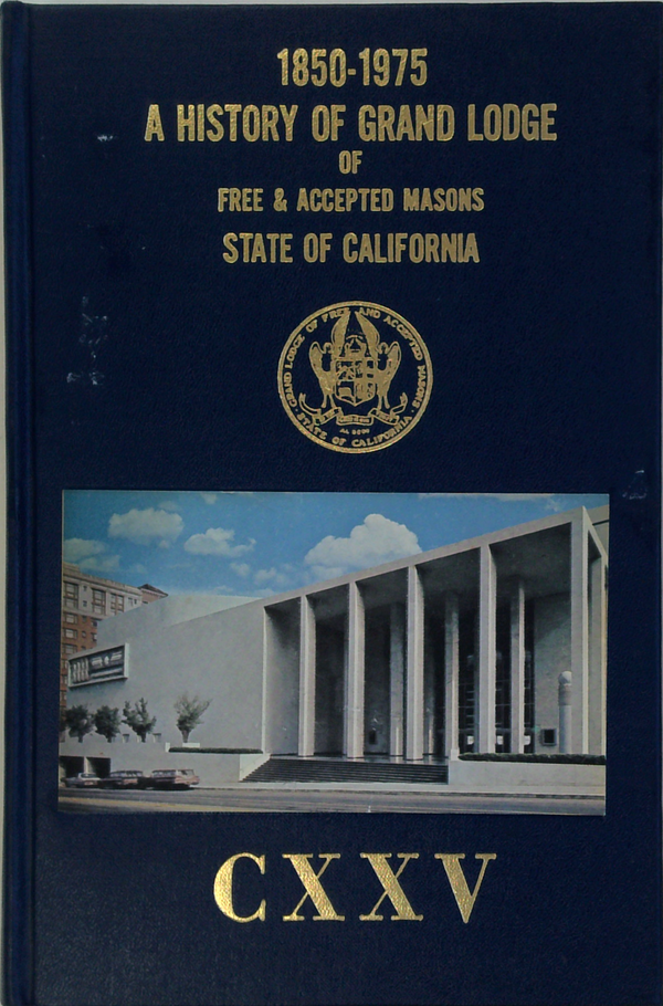 1850-1975 A History Of Grand Lodge Of Free & Accepted Masons State Of California