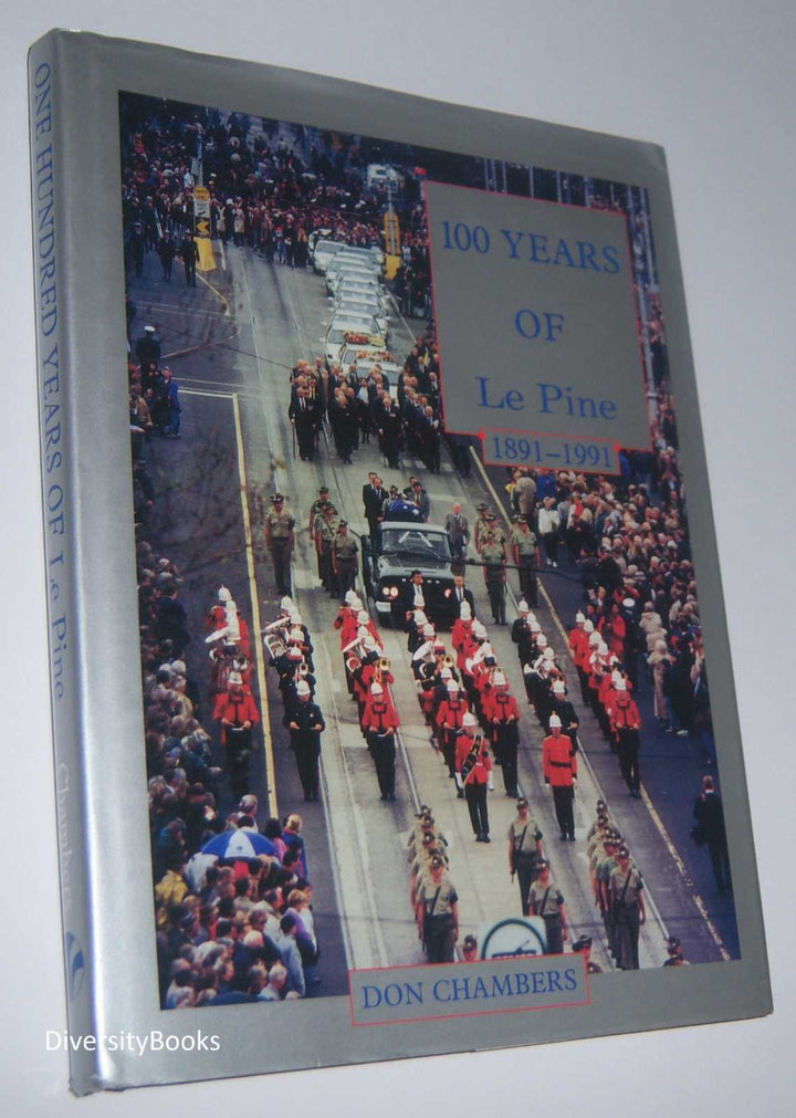 One Hundred Years of Le Pine, 1891-1991
