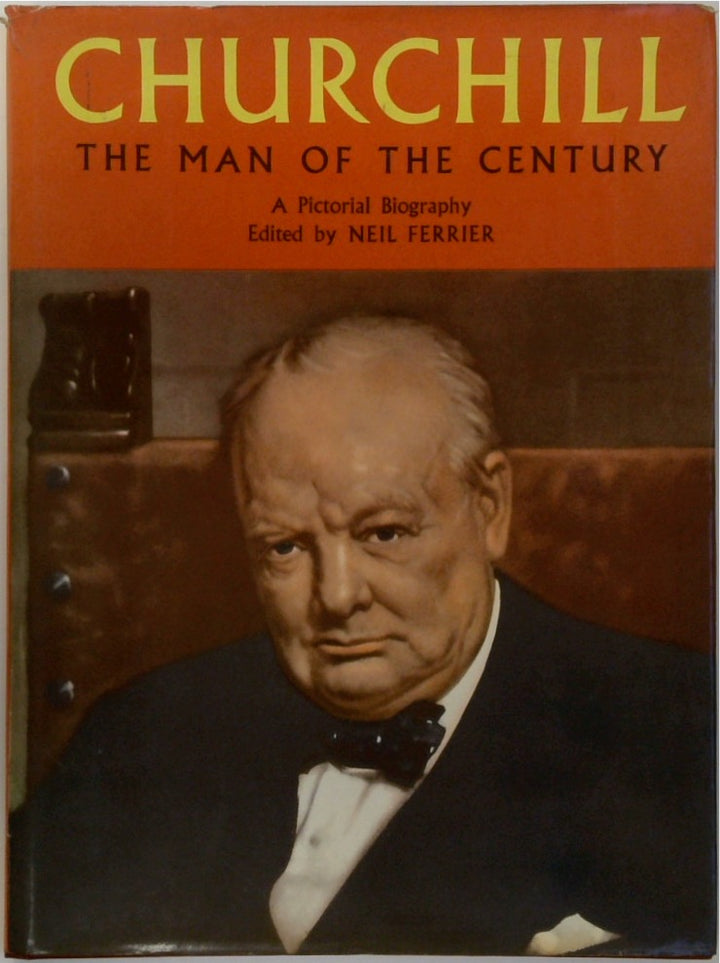 Churchill: The Man Of The Century: A Pictorial Biography
