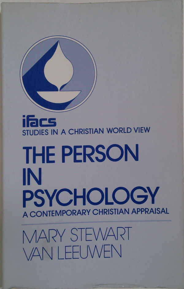 The Person In Psychology: A Contemporary Christian Appraisal