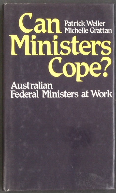 Can Ministers Cope?: Australian Federal Ministers at Work