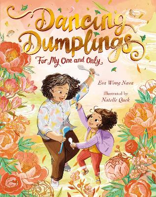 Dancing Dumplings for My One and Only: A celebration of food and