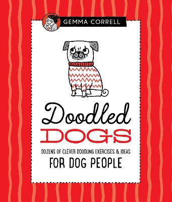 Doodled Dogs: Dozens of clever doodling exercises & ideas for dog people