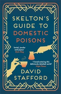 Skelton's Guide to Domestic Poisons: The sharp-witted historical