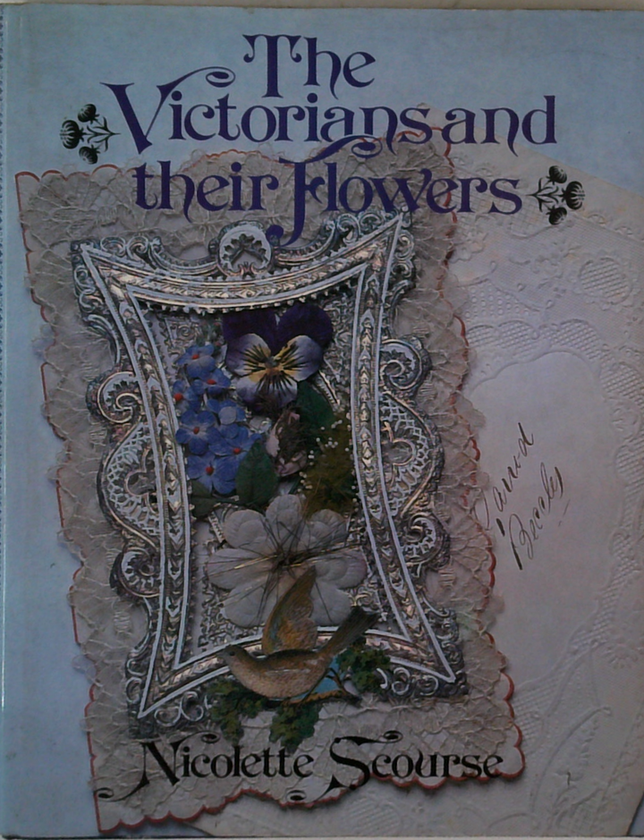 The Victorians And Their Flowers