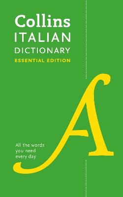 Italian Essential Dictionary: All the words you need, every day