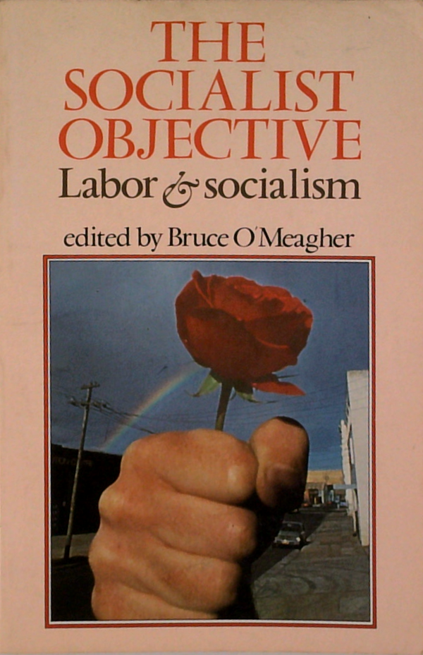 The Socialist Objective: Labor & Socialism