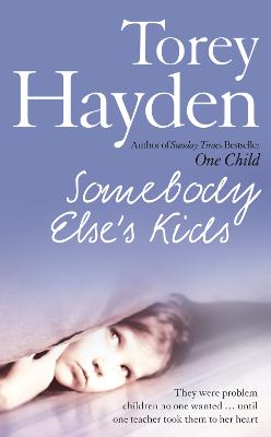 Somebody Else's Kids: They were problem children no one wanted ...