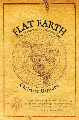 Flat Earth: The History of an Infamous Idea
