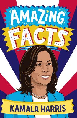 Amazing Facts Kamala Harris (Amazing Facts)