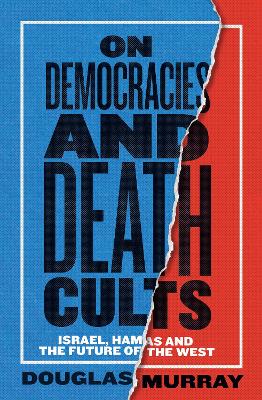 On Democracies and Death Cults: Israel, Hamas and the Future of the