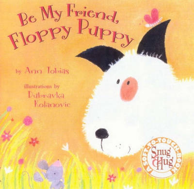 Be My Friend, Floppy Puppy