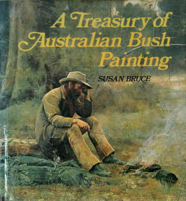 A Treasury Of Australian Bush Painting