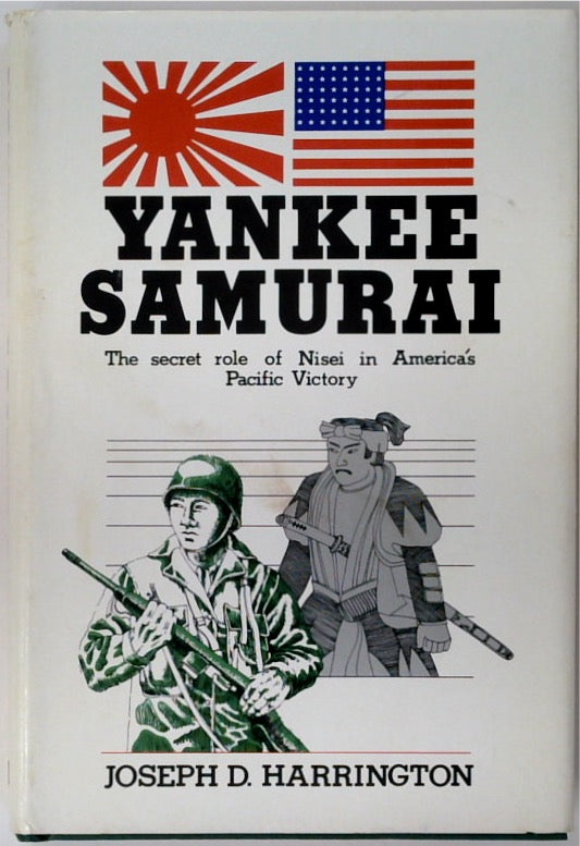 Yankee Samurai: The Secret Role of Nisei in America's Pacific Victory