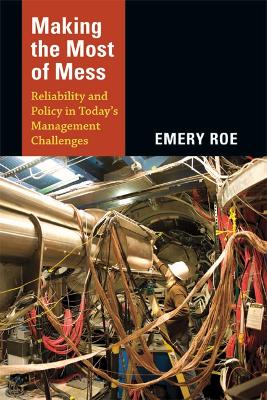 Making the Most of Mess: Reliability and Policy in Today's Management