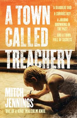 A Town Called Treachery: A gripping, big hearted new small town crime thriller from an exciting debut author, for fans of Benjamin Stevenson, Holly Throsby and Mark Brandi