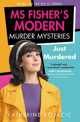 Just Murdered: Ms Fisher's Modern Murder Mysteries