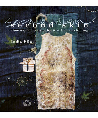 Second Skin: Choosing and caring for textiles and clothing