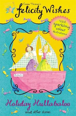Felicity Wishes: Holiday Hullabaloo