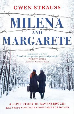 Milena and Margarete: A Love Story in Ravensbruck: The Nazi's