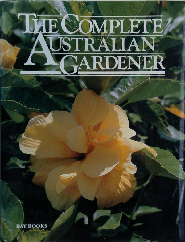The Complete Australian Gardener