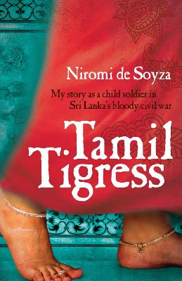 Tamil Tigress: My story as a child soldier in Sri Lanka's bloody civil