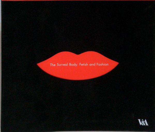 The Surreal Body: Fetish And Fashion