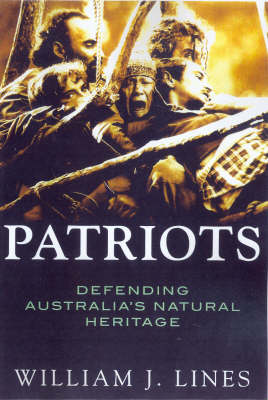 Patriots: Defending Australia's Natural Heritage 1946-2004