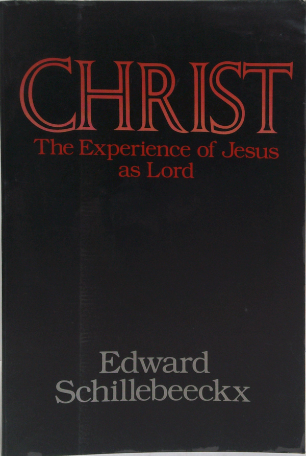 Christ: The Experience Of Jesus As Lord