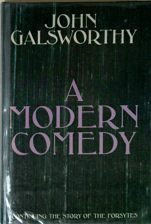 A Modern Comedy: Continuing The Story Of The Forsytes