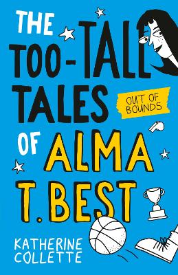 Out of Bounds (The Too-Tall Tales of Alma T. Best, #1)