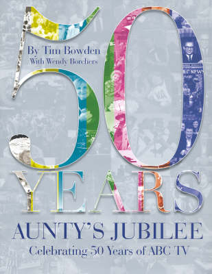 Aunty's Jubilee: Celebrating 50 Years of ABC Television