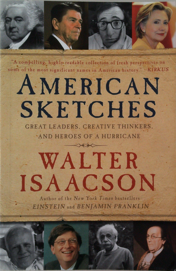 American Sketches: Great Leaders, Creative Thinkers, And Heroes Of A Hurricane