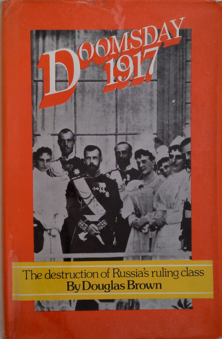 Doomsday 1917: The Destruction Of Russia's Ruling Class