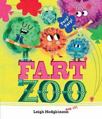 Fart Zoo: The silliest, funniest fart book EVER! (From the co-creator